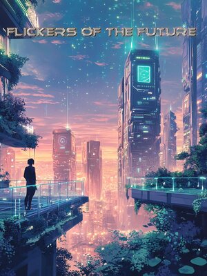 cover image of Flickers of the Future